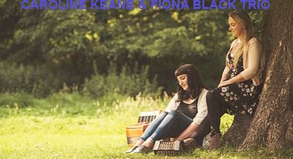 CAROLINE KEANE & FIONA BLACK TRIO